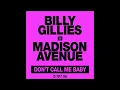 Download Lagu Billy Gillies \u0026 Madison Avenue - Don't Call Me Baby