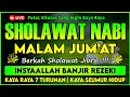SHOLAWAT PENARIK REZEKI PALING DAHSYAT, Sholawat Nabi Muhammad SAW, SALAWAT JIBRIL PALING MERDU