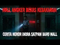 Download Lagu BARU SEHARI JADI SATPAM DAPAT GANGGUAN DI MALL ANGKER!! -cerita horor