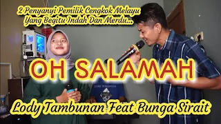 tembang melayu nostalgia oh salamah cover lody tambunan feat bunga sirait zoantranspose