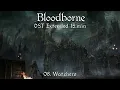 Lagu BLOODBORNE OST | WATCHERS  | Extended 15 min
