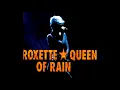 Download Lagu Roxette - Queen Of Rain Radio Edit