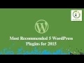 Most Recommended 5 WordPress Plugins for 2015