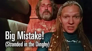 We screwed up! Stranded in the dinghy without safety equipment