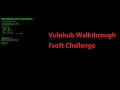 Cyber Security Ethical Hacking Pentesting Lab Vulnhub Walkthrough FSoft Challenges