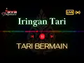 IRINGAN TARI BERMAIN | Tari Kreasi