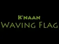 K'Naan - Wavin' Flag (lyrics) [HD]