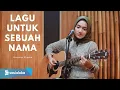 Download Lagu LAGU UNTUK SEBUAH NAMA - EBIET G. ADE | COVER BY UMIMMA KHUSNA