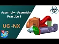 Unigraphics NX-Assembly Practice Example 1 Online tutorial Example