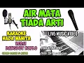 Download Lagu KARAOKE AIR MATA TIADA ARTI VERSI DANGDUT KOPLO