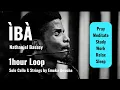 Iba by Nathaniel Bassey Solo Cello Strings by Emeka Onuoha 1 hour loop