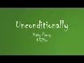 Download Lagu Katy Perry - Unconditionally (432Hz Audio)