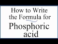How to write the formula for Phosphoric acid H3PO4