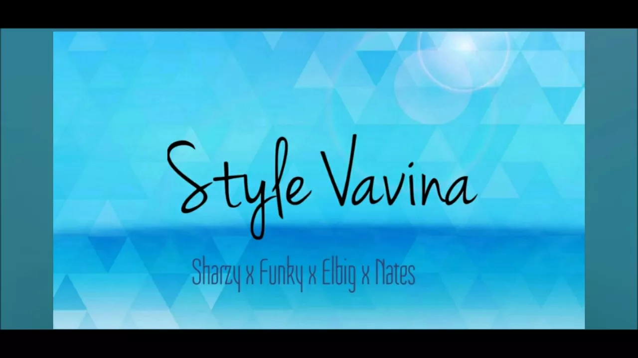 Style Vavina- Sharzy x Elbig Raingz x Funky x Nathan Nakikus