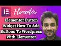Elementor Button Widget How To Add Buttons To WordPress With Elementor