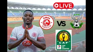 LIVE SIMBA SC VS CS CONSTANTINE LIVE KOMBE LA SHIRIKISHO AFRICA 