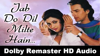 jab do dil milte hai hd 1080p shilpa shetty saif ali khan aao pyar karen songs dolby audio