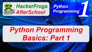 HackerFrogs AfterSchool - Programming Python Workshop 1