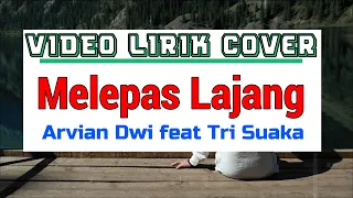 Melepas Lajang - Arvian Dwi ft Tri Suaka || Cover Regita Echa Video Lirik