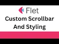 Flet Tutorial - Customize Scrollbar Styling