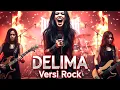 Lagu KALIAN HARUS LIHAT DELIMA VERSI ROCK KEREN BANGET