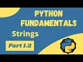 Python Strings - Python Fundamentals 1 2