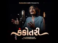 Kankotari - rushabh ahir