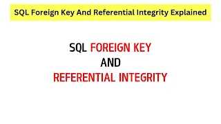 SQL Foreign Key and Referential Integrity Explained Using Simple Example