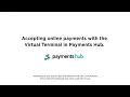 Accepting online payments with the Virtual Terminal in Payments Hub