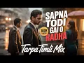Lagu Sapna Todi Gaii Radha Oo Radha Tarpa Timli Mix Dj 2025 Trending Tarpa Timli#bewafa