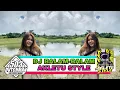 DJ BALAM-BALAM AKLETU STYLE