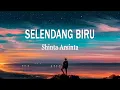 Download Lagu Shinta Arsinta feat Arya Galih - Selendang Biru (Lirik Lagu)