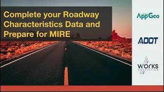 Complete your Roadway Characteristics Data and Prepare for MIRE FHWA