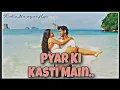 Lagu Pyar Ki Kashti Mein ||  Kaho Naa Pyaar Hai || Udit Narayan, Alka Yagnik Sadabahar ❤️ songs. 🤞