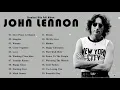 Download Lagu JOHN LENNON - Greatest Hits Full Album Best Songs of JOHN LENNON Collection || Classic Rock