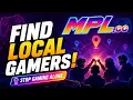 Stop Gaming Alone This App Helps You Find Local Gamers MPL gg Interview