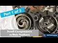 Scroll Compressors Part 1 of 3