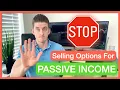 STOP Selling Puts Covered Calls For Passive Income YOU WILL LOSE MONEY