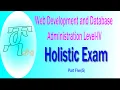 Part 5 Web Development and Database Administration Level IV Holistic Exam
