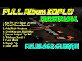 Download Lagu FULL ALBUM KOPLO LAGU NOSTALGIA COVER TERBARU KOPLO IND FULL BASS