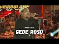 Download Lagu Gede Roso (Abah Lala \u0026 Vicky AKD) - Abah Lala
