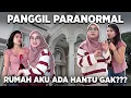 Lagu PANGGIL PARANORMAL KE RUMAH BARU AKU !!!