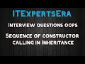 Constructor Calling Sequence in Inheritance OOPS Interview Questions