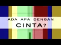 Download Lagu Ada Apa Dengan Cinta - Official Trailer