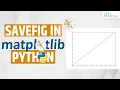 Matplotlib Savefig - How do I use Savefig in Matplotlib Python Matplotlib Tutorial