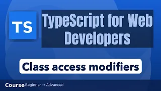 Class Access Modifiers in TypeScript