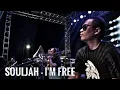 SOULJAH - IM FREE | LIVE