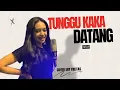 DANSA QIZOMBA TUNGGU KAKA DATANG || COVER ENY FREITAS