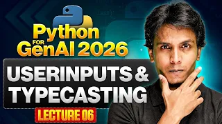 Userinput Typecasting Python for Gen AI 2026 Lecture 6