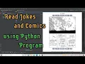 Generate Jokes and Comics using Python Programming Python program to generate Jokes and Comics